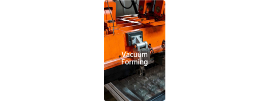 Vacuum Forming