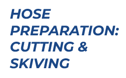 Hose Preparation: Cutting & Skiving Products