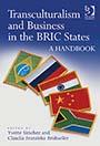 More about Transculturalism and Business in the BRIC States