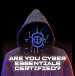 Are You Cyber Essentials Certified?