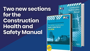 Two new sections for the Construction Health and Safety Manual