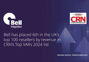 The Channel Company places Bell 6th in the UK&rsquo;s top 100 resellers by revenue