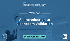 Angstrom Technology Announces Next Free Webinar: An Introduction to Cleanroom Validation