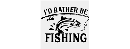 I''d rather be fishing Design