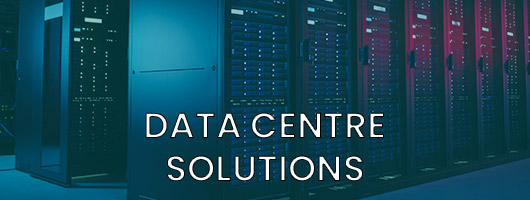 Data Centre Solutions