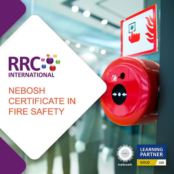 RRC''s NEBOSH Certificate in Fire Safety