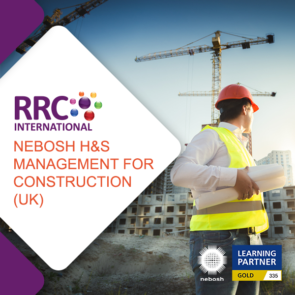 RRC''s NEBOSH Health & Safety Management for Construction (UK)