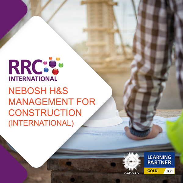 RRC''s NEBOSH Health & Safety Management for Construction (International)