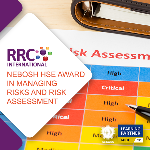 RRC''s NEBOSH HSE Award in Managing Risks & Risk Assessment