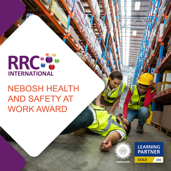 RRC''s NEBOSH Health & Safety at Work Award