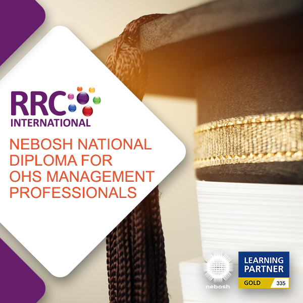 RRC''s NEBOSH National Diploma for Occupational H&S Management Professionals