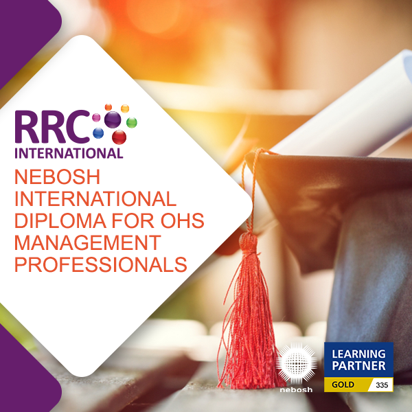 RRC''s NEBOSH International Diploma for Occupational H&S Management Professionals